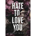 Hate to Love You
