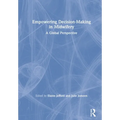 Empowering Decision-Making in Midwifery: A Global Perspective