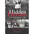 Hidden Heroes: One Woman's Story of Resistance and Rescue in the Soviet Union