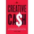 Creative Cash: The Complete Guide to Master Lease Options and Seller Financing for Investing in Real Estate