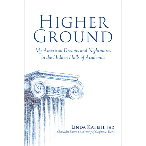 Higher Ground: My American Dreams and Nightmares in the Hidden Halls of Academia