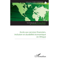 Accès aux services financiers, inclusion et durabilité économique en Afrique