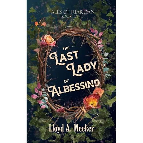 The Last Lady of Albessind: Tales of Riardan Book 1