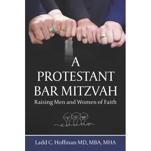 A Protestant Bar Mitzvah: Raising Men and Women of Faith