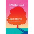 Is Mother Dead