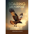 Soaring on Purpose: A Devotional for Intentional Living