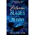 Between Blades and Blood