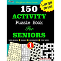 150 ACTIVITY Puzzle Book For SENIORS; VOL.1 [Crossword, Word Search, Sudoku, Codeword] For Effective Brain Exercise!