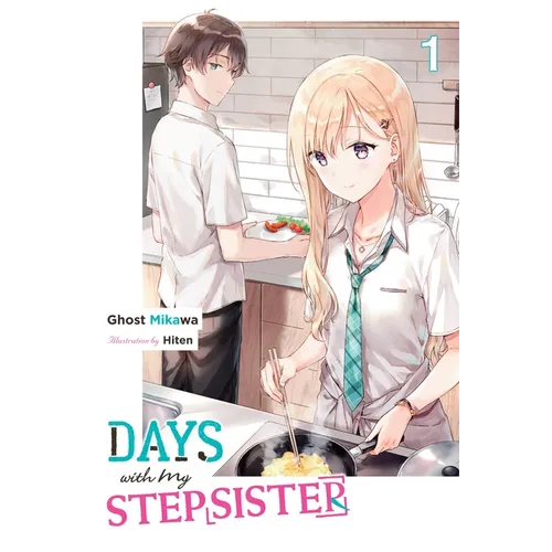 Days with My Stepsister, Vol. 1 (Light Novel): Volume 1