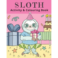 Sloth Activity & Colouring Book: Activity Book for Kids and Adults Coloring, Dot to Dot, Tracing, and Drawing