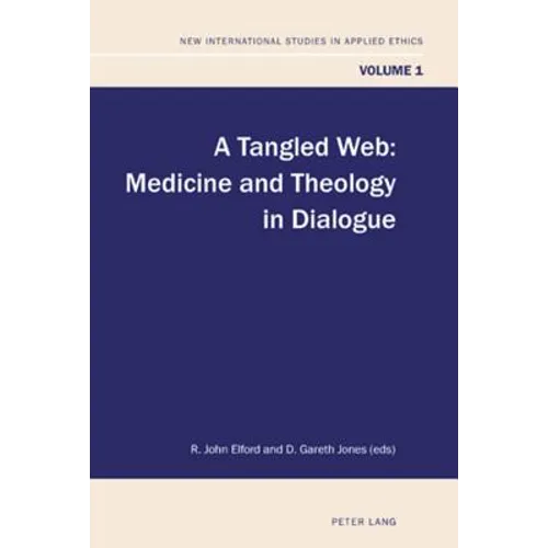 A Tangled Web: Medicine and Theology in Dialogue