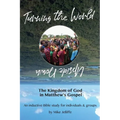 Turning the World Upside Down: The Kingdom of God in Matthew's Gospel