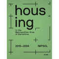 Housing in the Metropolitan Area of Barcelona: Metropolitan Institute of Land Development and Property Management (Impsol) 2015-2024