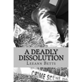 A Deadly Dissolution
