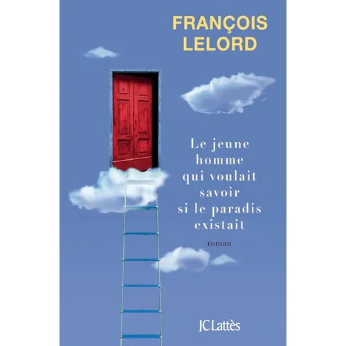 Le jeune homme qui voulait savoir si le paradis existait