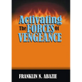 Activating the Forces of Vengeance: Vengeance of God