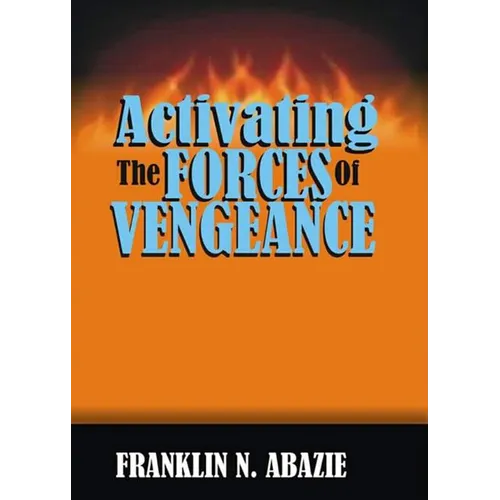 Activating the Forces of Vengeance: Vengeance of God