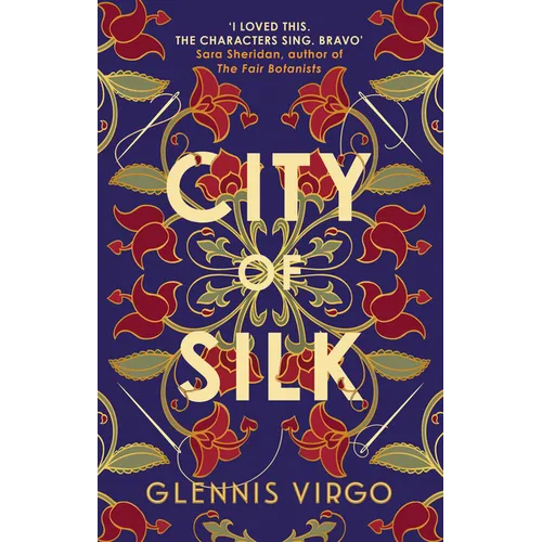 City of Silk: The Times Historical Fiction Book of the Month - 'Enjoyable and Immersive'
