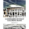 Landmarks of Italy Coloring Book: Coloring Book Landmarks of Italy