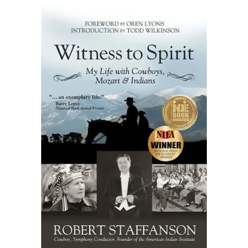 Witness to Spirit: My Life with Cowboys, Mozart & Indians