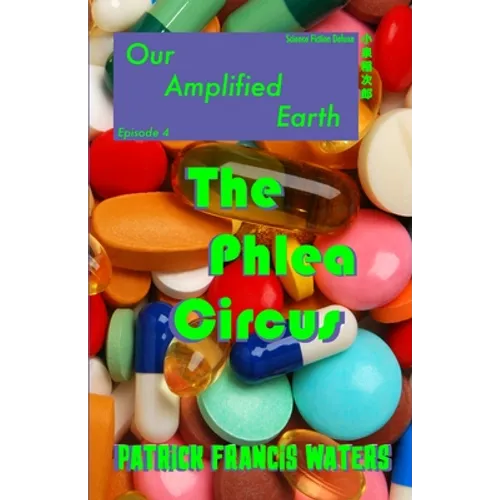 Our Amplified Earth, Episode 4, The Phlea Circus!