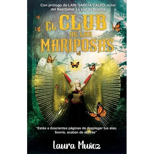 El club de las mariposas: "Estás a doscientas páginas de desplegar tus alas. Sonríe, acaban de abrirse"