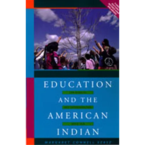 Education and the American Indian: The Road to Self-Determination, 1928-1998 (Rev and Enl)