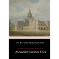 The Rise of the Mediaeval Church