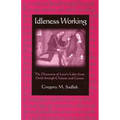 Idleness Working: The Discourse of Love's Labor from Ovid Through Chaucer and Gower