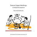 Tarascan Copper Metallurgy: A Multiapproach Perspective