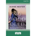 No Good Deed [16pt Large Print Edition]