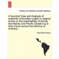 A Succinct View and Analysis of Authentic Information Extant in Original Works on the Practicability of Joining the Atlantic and Pacific Oceans by a S