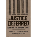 Justice Deferred: Race and the Supreme Court