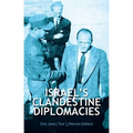 Israel's Clandestine Diplomacies