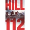 Hill 112: A Novel of D-Day and the Battle of Normandy