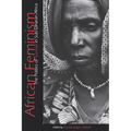 African Feminism: The Politics of Survival in Sub-Saharan Africa