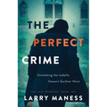 The Perfect Crime: Unmasking the Isabella Stewart Gardner Heist