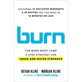 Burn: The Burn Boot Camp 5-Step Strategy for Inner and Outer Strength