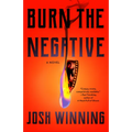 Burn the Negative