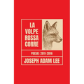 La volpe rossa corre: Poesie 2011-2016