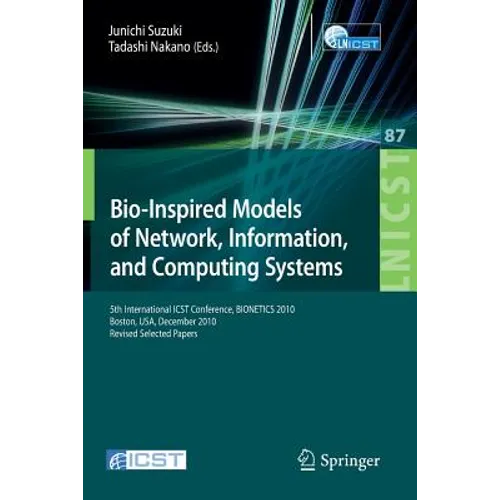 Bio-Inspired Models of Network, Information, and Computing Systems: 5th International Icst Conference, Bionetics 2010, Boston