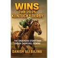 Wins the 2025 Kentucky Derby: The Underdog Story That Shook Churchill Downs