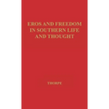 Eros and Freedom in Southern Life and Thought