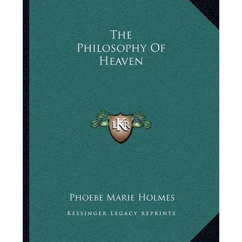The Philosophy Of Heaven