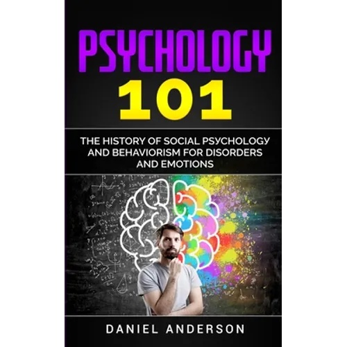 Psychology 101: The History оf Social Pѕусhоlоgу and Behaviorism for Disorders and Emotions