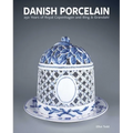 Danish Porcelain: 250 Years of Royal Copenhagen and Bing & Grøndahl. Volume 1: A Legacy in Porcelain, Stoneware and Faience. Volume 2: A Collection of