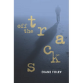 Off the Tracks