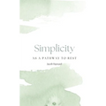 Simplicity as a Pathway to Rest