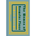 The Women of Brewster Place: A Novel in Seven Stories