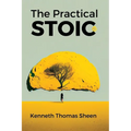 The Practical Stoic: Finding Inner Peace Through Stoicism